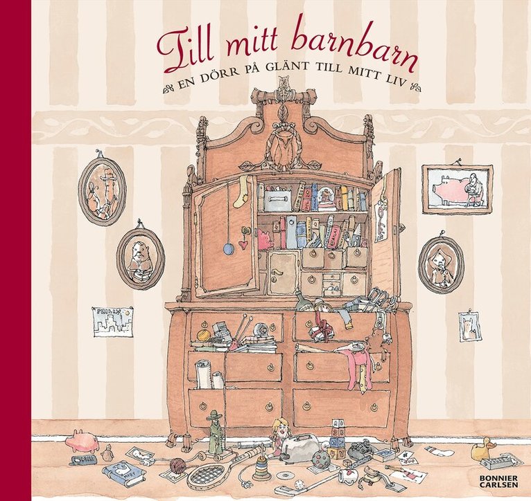Till mitt barnbarn : en dörr på glänt till mitt liv, Inbunden