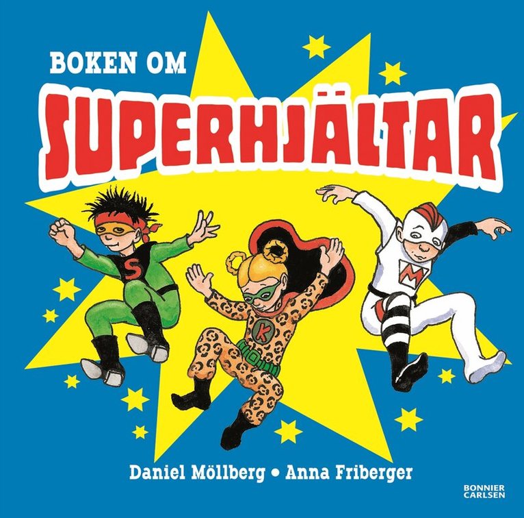 Daniel Möllberg - Boken om superhjältar, Inbunden