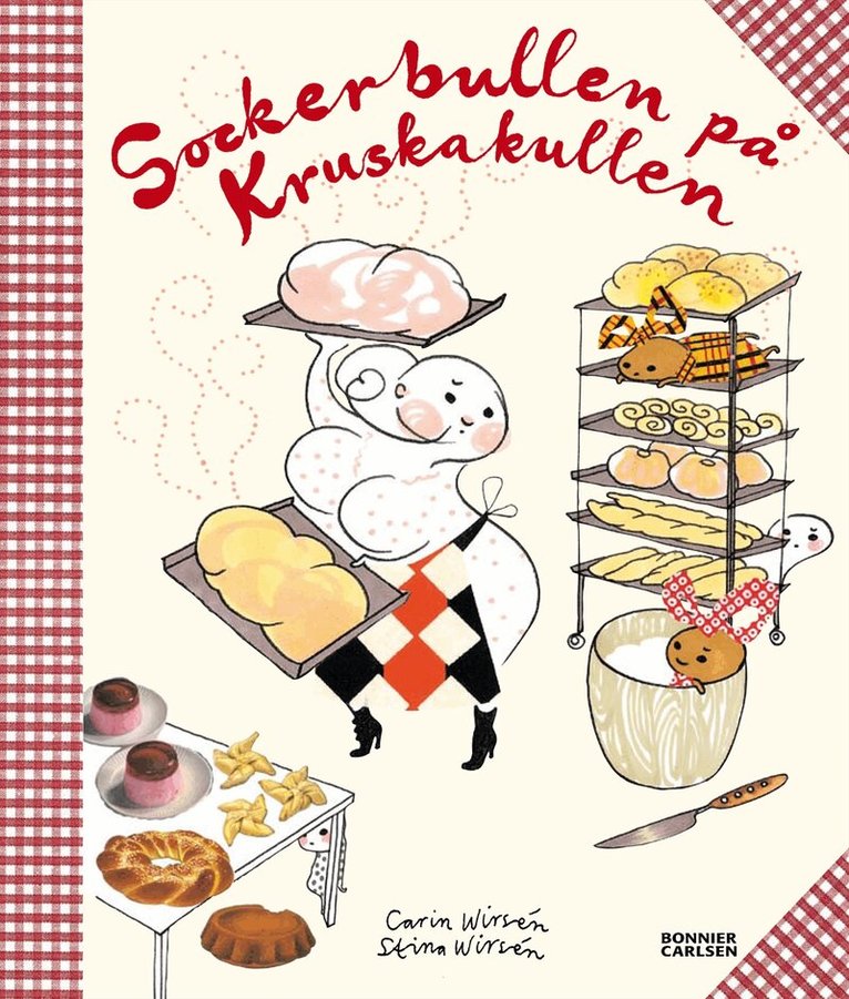 Carin Wirsén - Sockerbullen på Kruskakullen, Inbunden