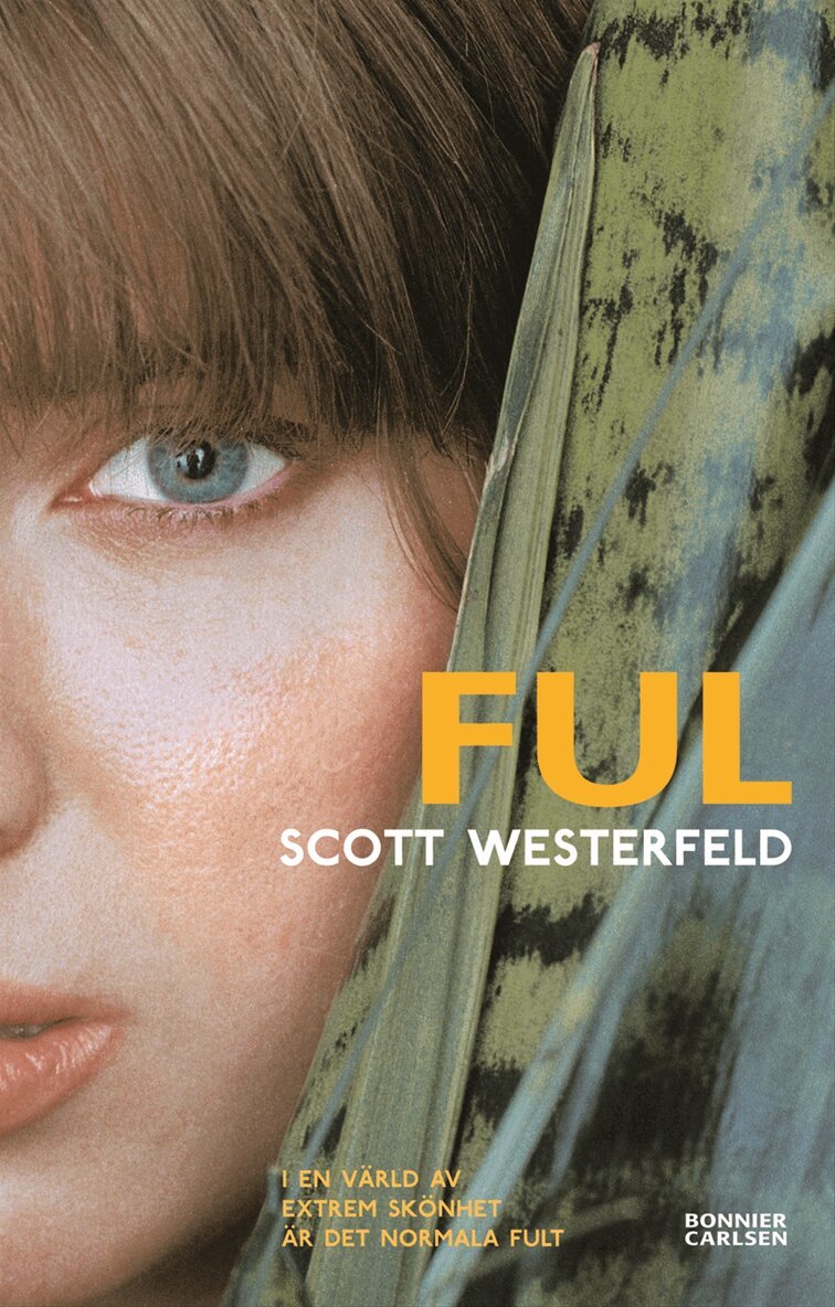 Scott Westerfeld - Ful, Inbunden