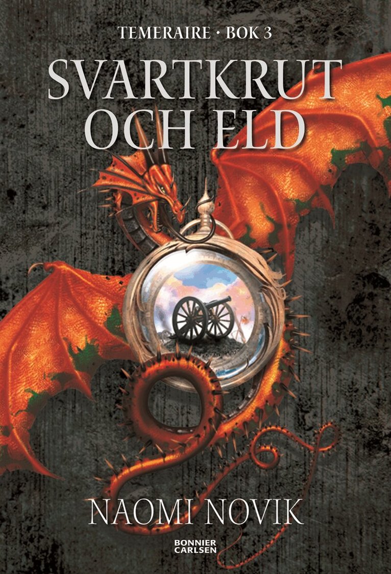 Naomi Novik - Svartkrut och eld, Inbunden