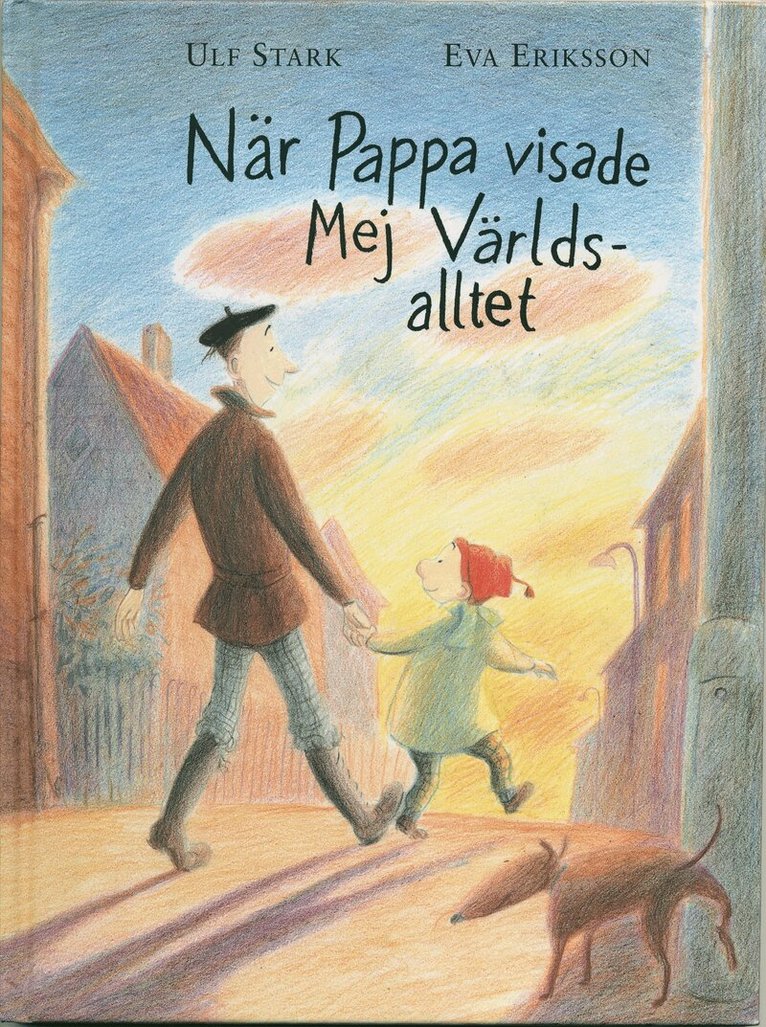 Ulf Stark - När pappa visade mej världsalltet, Inbunden