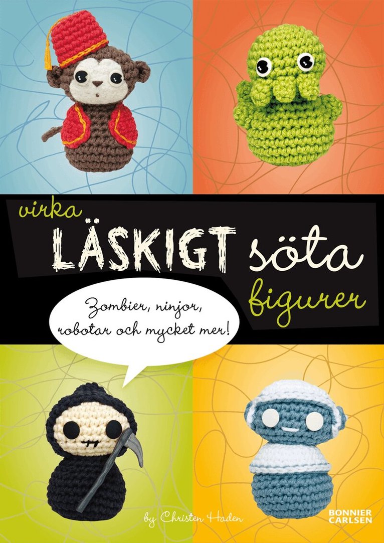 Christen Haden - Virka läskigt söta figurer, Kartonnage