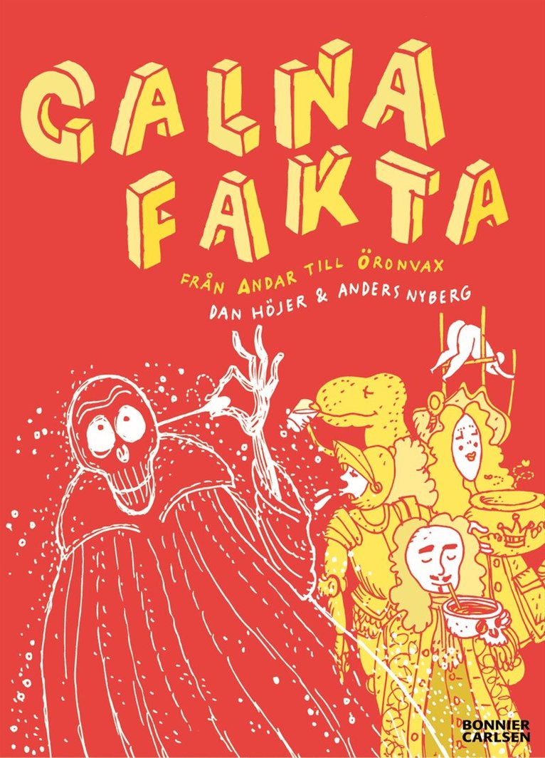 Dan Höjer - Galna fakta : från andar till öronvax, Inbunden