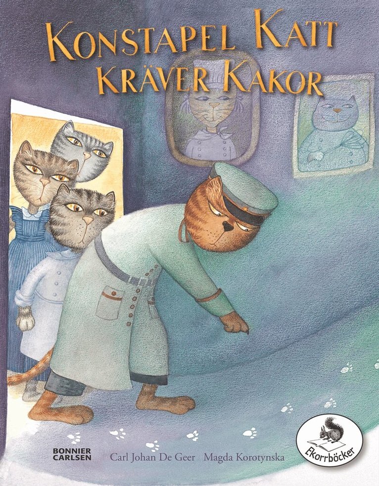 Carl Johan De Geer - Konstapel Katt kräver kakor, Inbunden