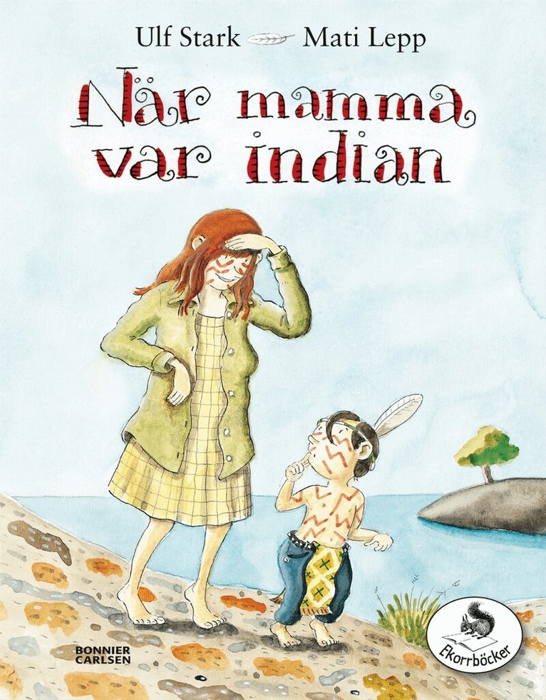 Ulf Stark - När mamma var indian, Inbunden