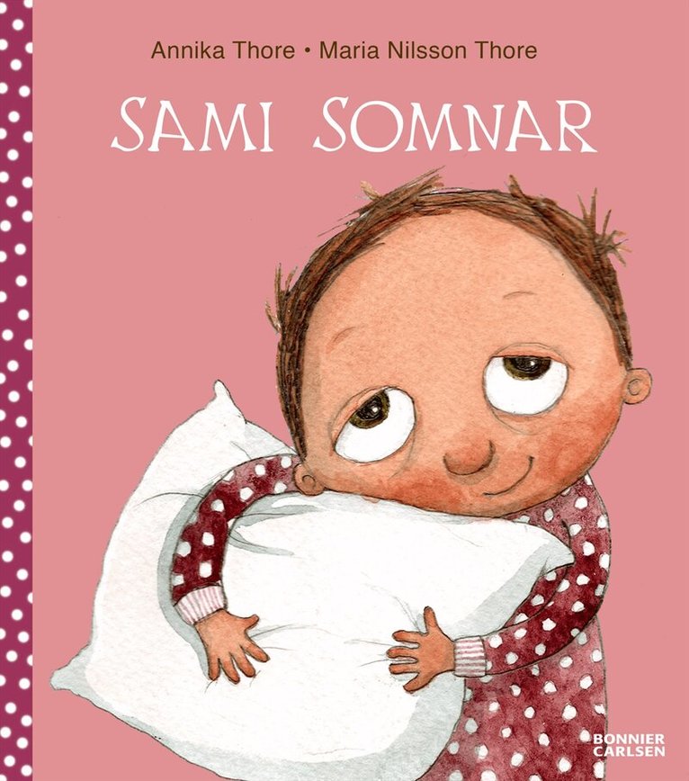 Maria Nilsson Thore, Annika Thore - Sami somnar, Inbunden