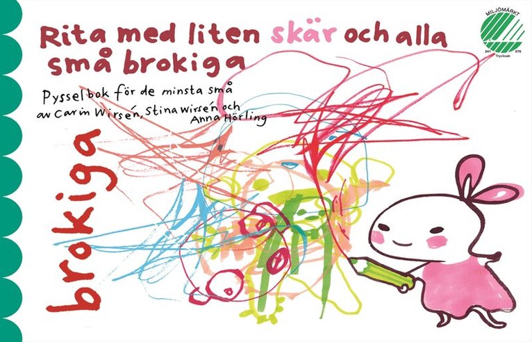 Carin Wirsén, Stina Wirsén, Anna Hörling - Rita med liten skär och alla små brokiga, Häftad