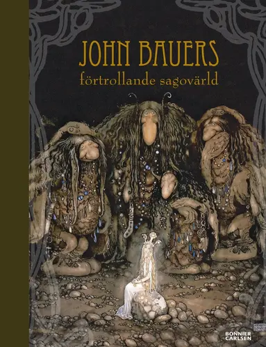 John Bauers förtrollande sagovärld, Inbunden