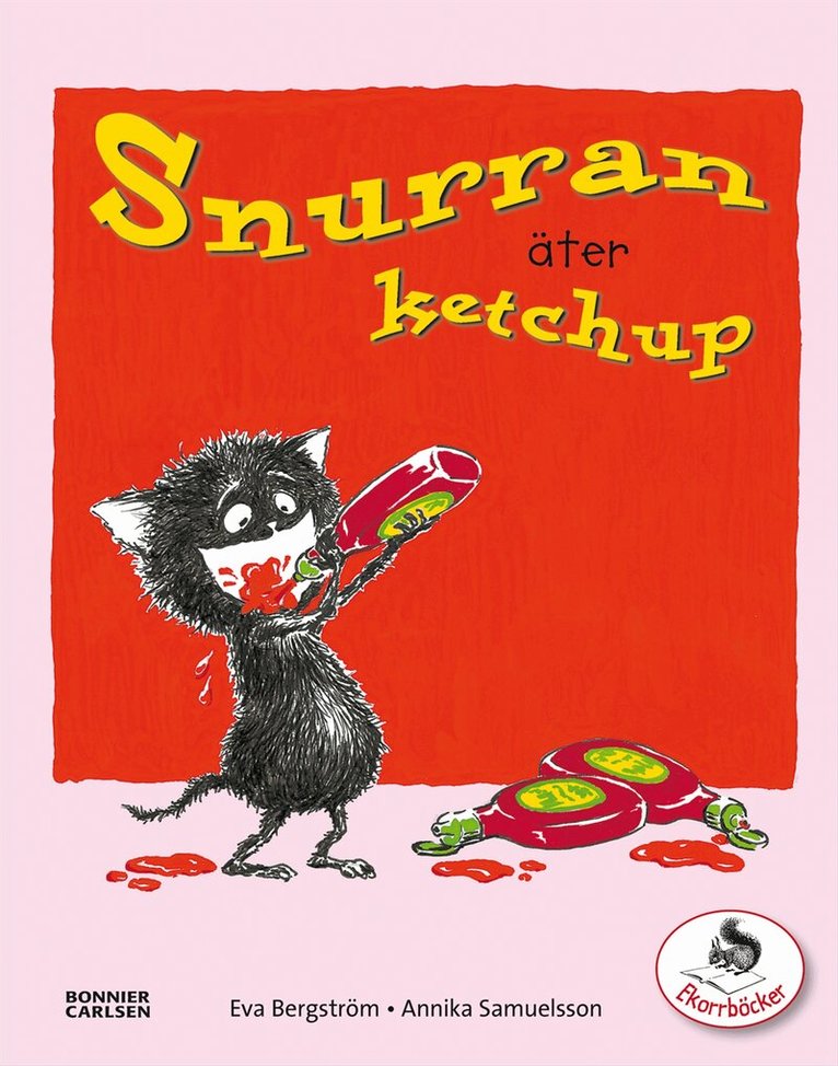 Eva Bergström - Snurran äter ketchup, Inbunden