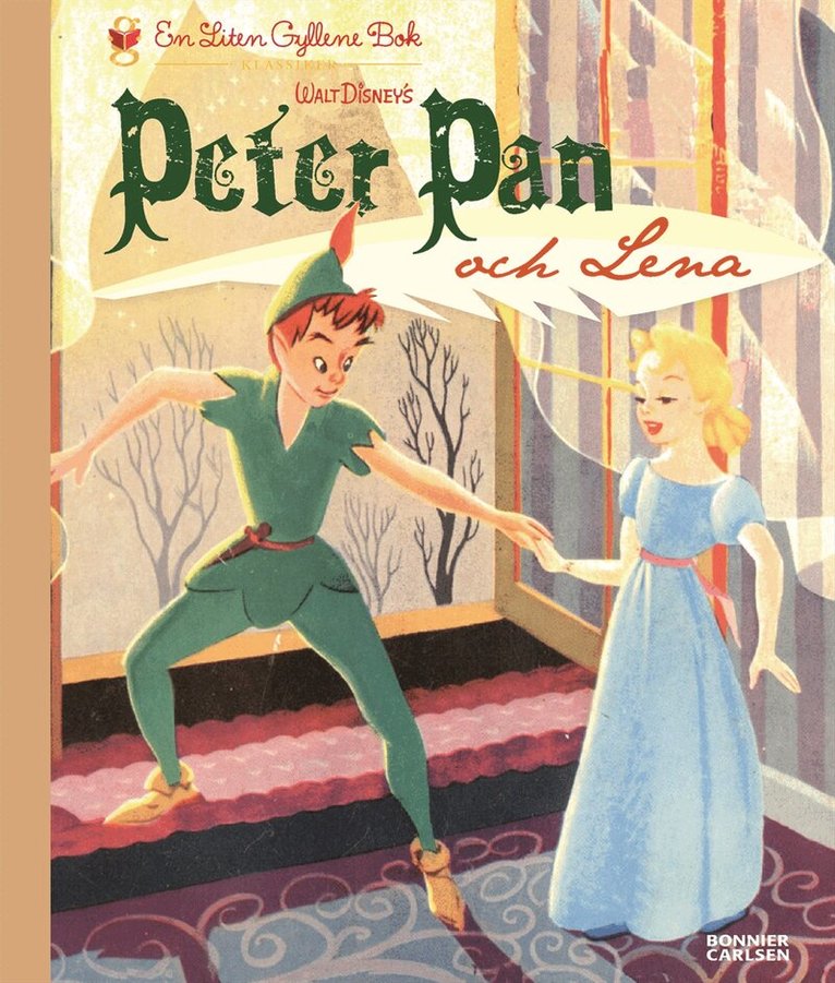 Annie North Bedford - Peter Pan och Lena, Inbunden