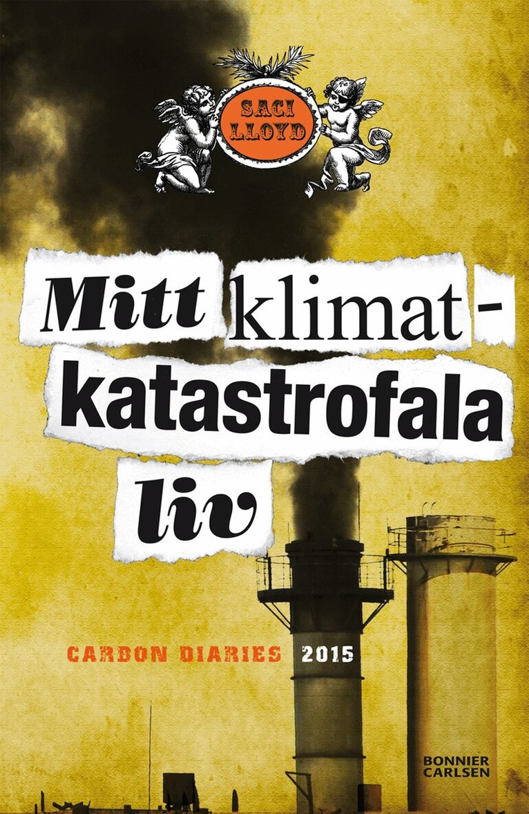 Saci Lloyd - Mitt klimatkatastrofala liv : carbon diaries 2015, Häftad