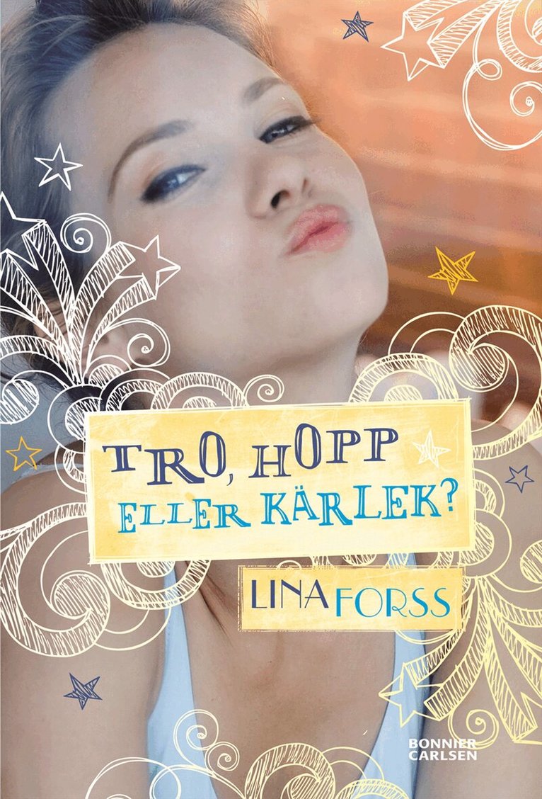 Lina Forss - Tro, hopp eller kärlek?, Inbunden