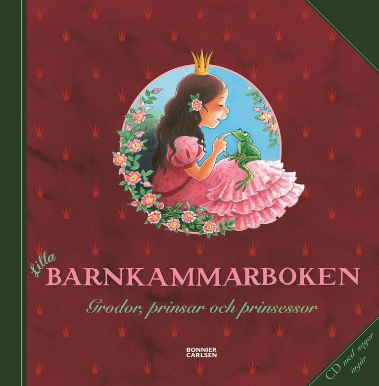 Lilla barnkammarboken : grodor, prinsar och prinsessor, Inbunden
