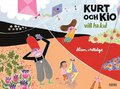 Kurt och Kio vill ha kul