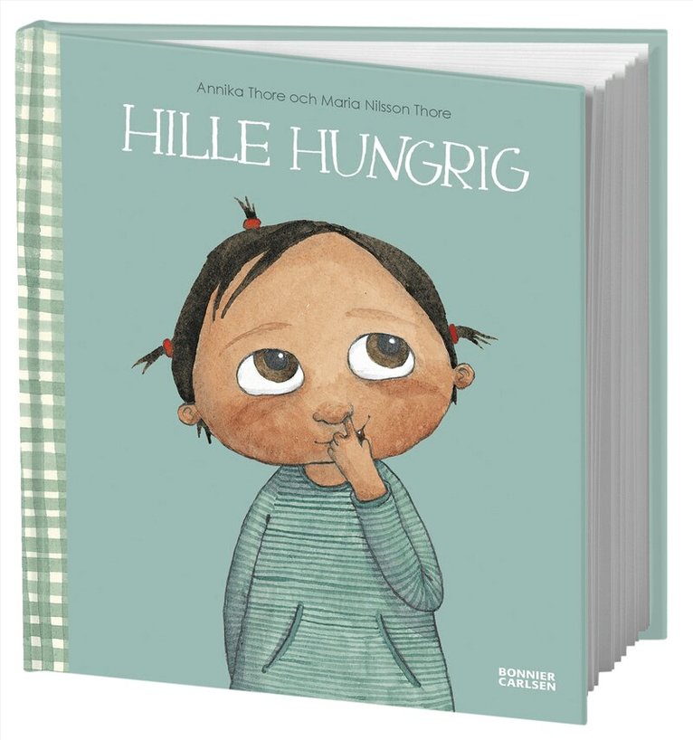 Maria Nilsson Thore, Annika Thore - Hille hungrig, Inbunden