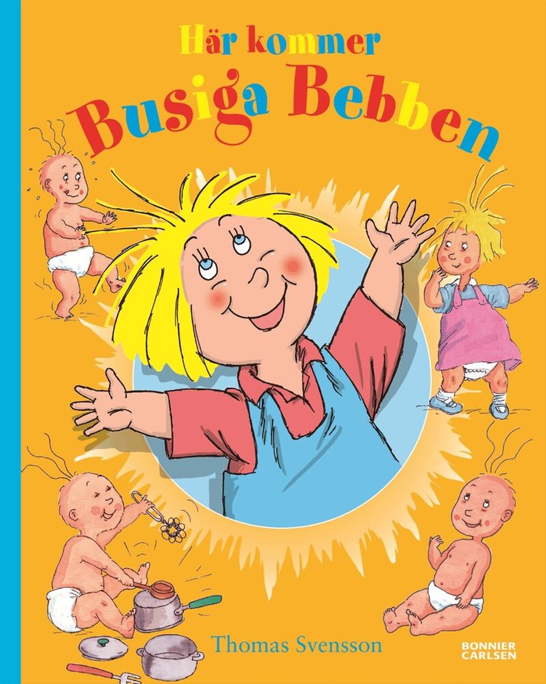 Thomas Svensson - Här kommer Busiga Bebben (samlingsvolym), Inbunden