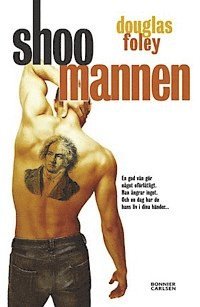 Douglas Foley - Shoo mannen, Inbunden