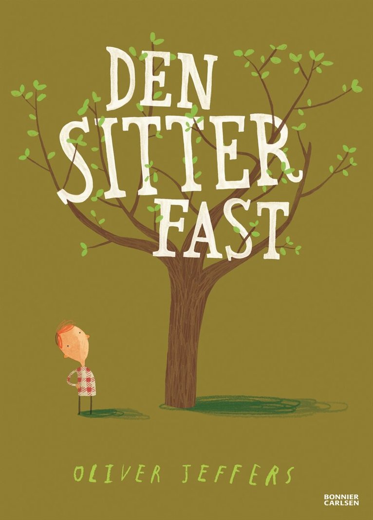 Oliver Jeffers - Den sitter fast, Inbunden