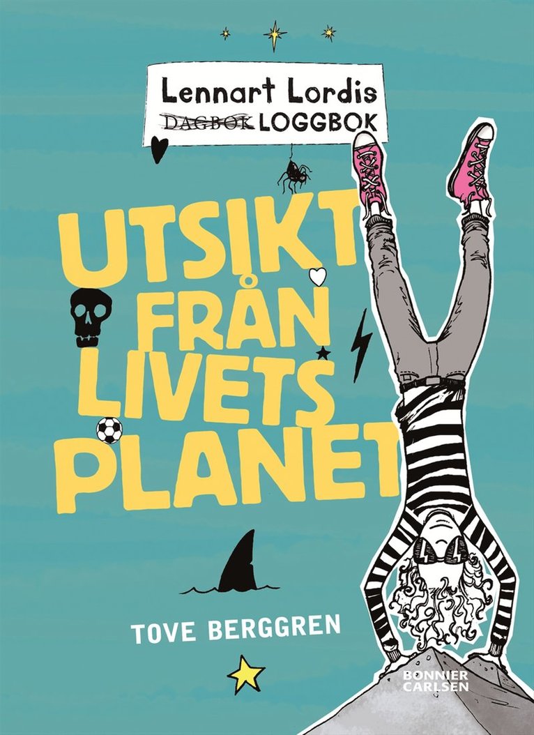 Tove Berggren - Lennart Lordis loggbok: Utsikt från livets planet, E-bok