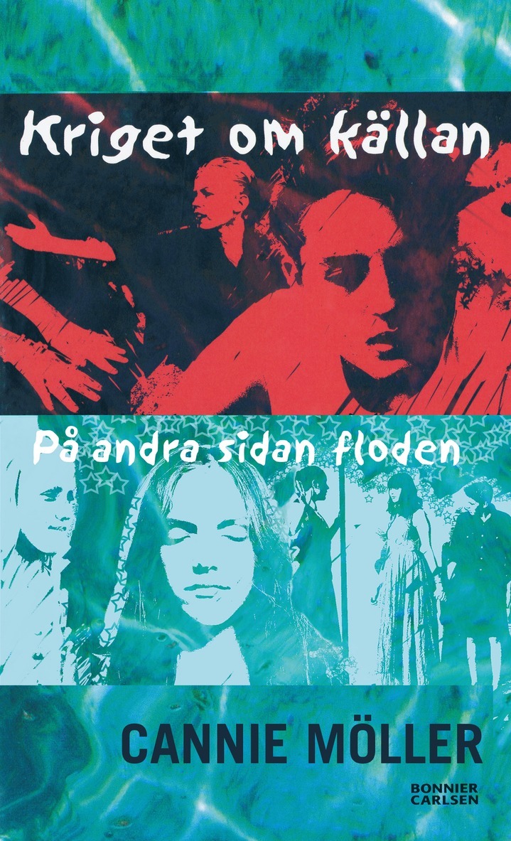 Cannie Möller - Kriget om källan ; På andra sidan floden, E-bok