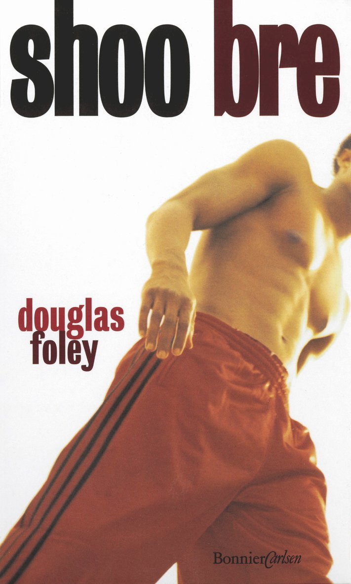 Douglas Foley - Shoo bre, E-bok