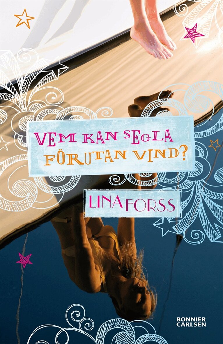 Lina Forss - Vem kan segla förutan vind?, Inbunden