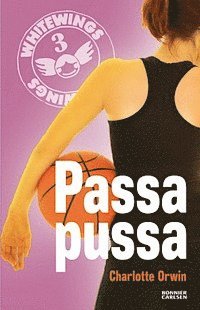 Charlotte Orwin - Whitewings 3: Passa pussa, E-bok