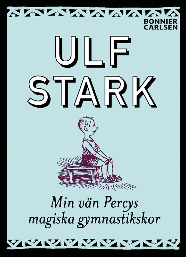 Ulf Stark - Min vän Percys magiska gymnastikskor, E-bok