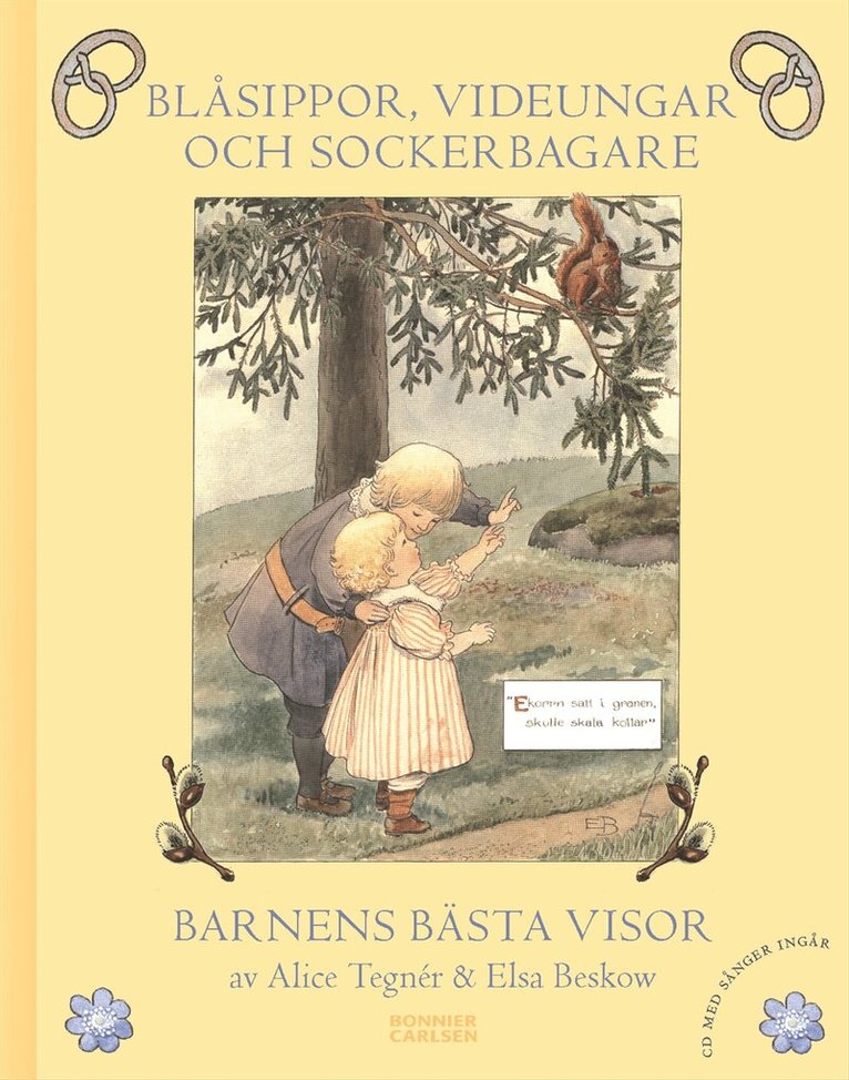 Alice Tegnér - Blåsippor, videungar och sockerbagare : barnens bästa visor, Inbunden