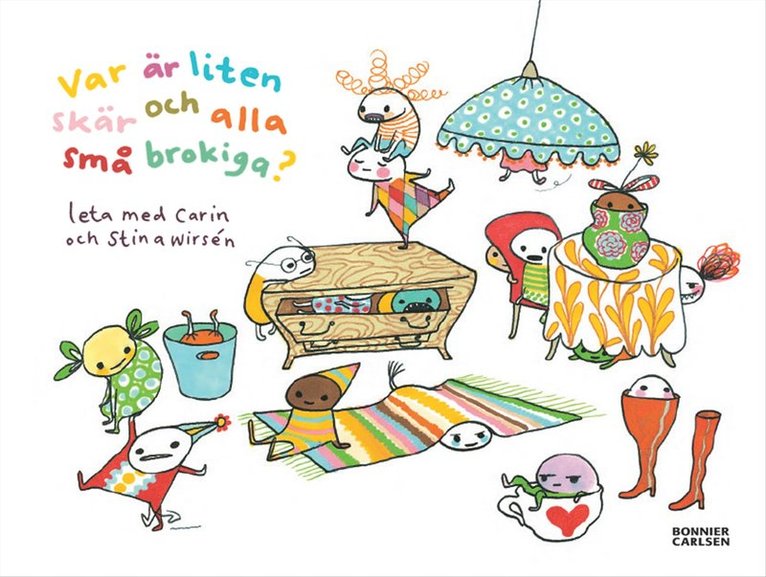 Carin Wirsén - Var är liten skär och alla små brokiga, E-bok