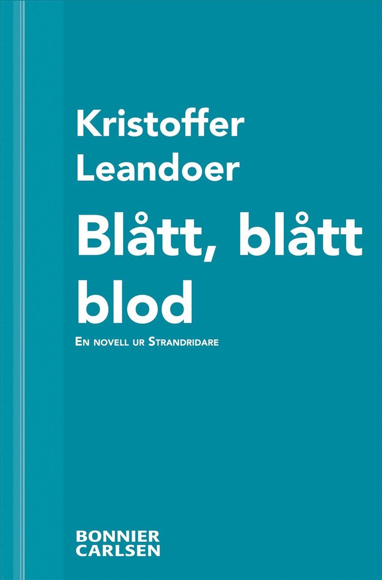 Kristoffer Leandoer - Blått, blått blod : en skräcknovell ur Strandridare, E-bok