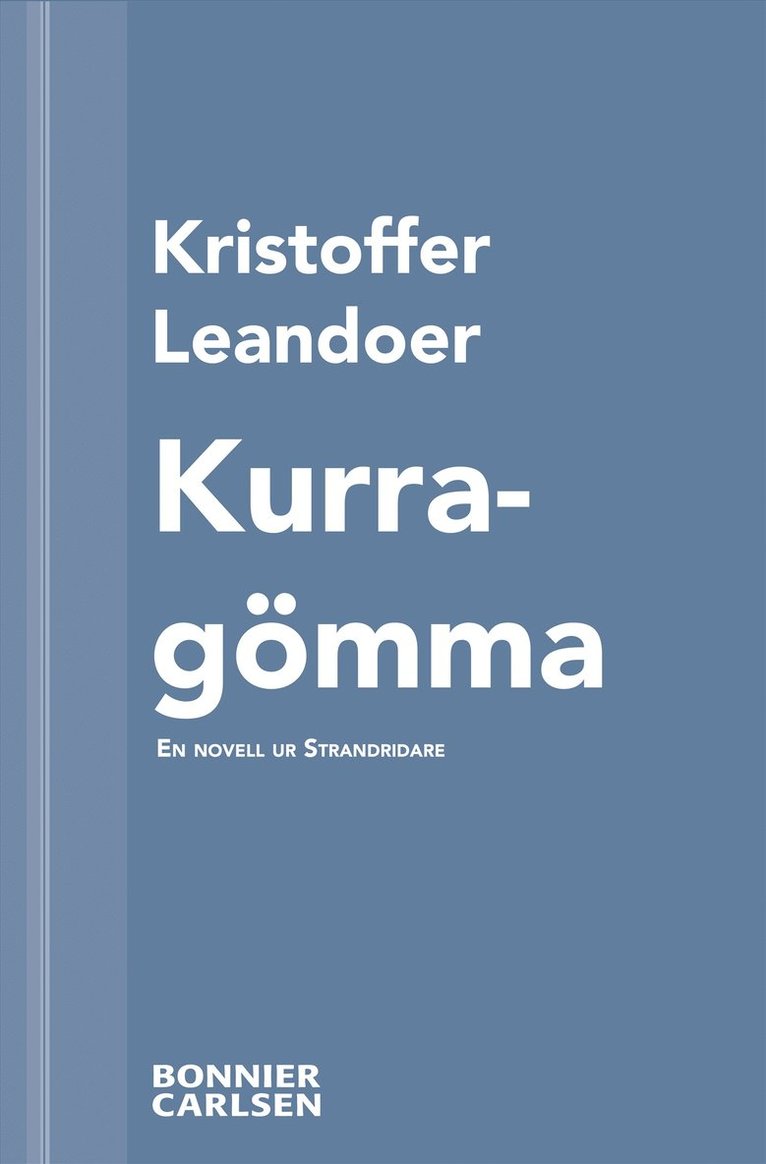 Kristoffer Leandoer - Kurragömma : en skräcknovell ur Strandridare, E-bok