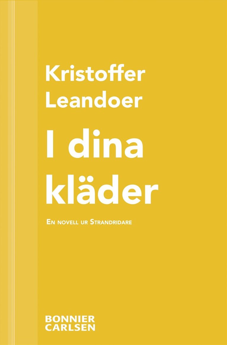 Kristoffer Leandoer - I dina kläder : en skräcknovell ur Strandridare, E-bok