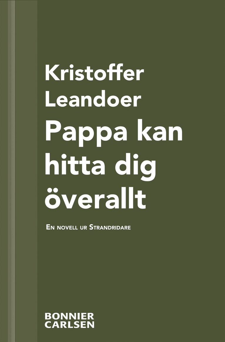 Kristoffer Leandoer - Pappa kan hitta dig överallt : en skräcknovell ur Strandridare, E-bok