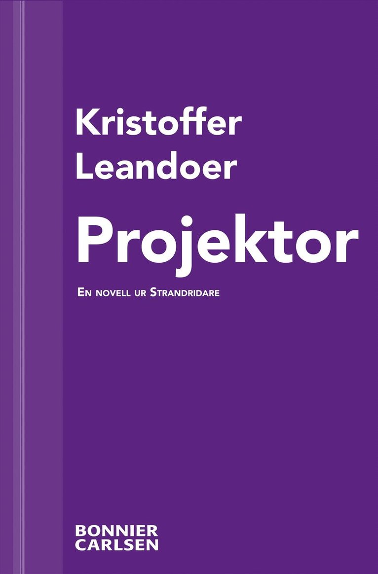 Kristoffer Leandoer - Projektor : en skräcknovell ur Strandridare, E-bok