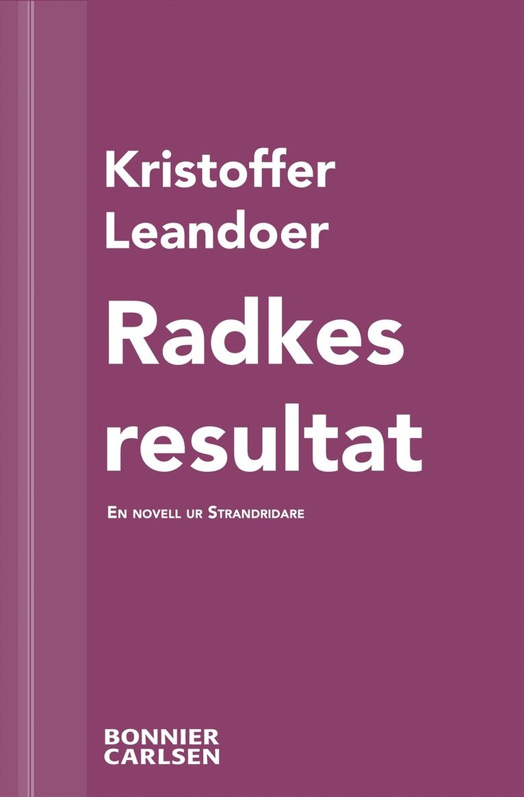 Kristoffer Leandoer - Radkes resultat : en skräcknovell ur Strandridare, E-bok