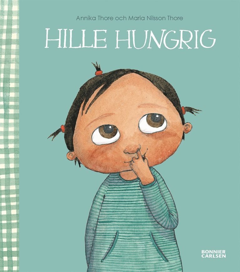 Maria Nilsson Thore, Annika Thore - Hille hungrig, E-bok