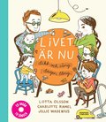 Livet r nu : dikt och sng dagen lng (inkl cd)