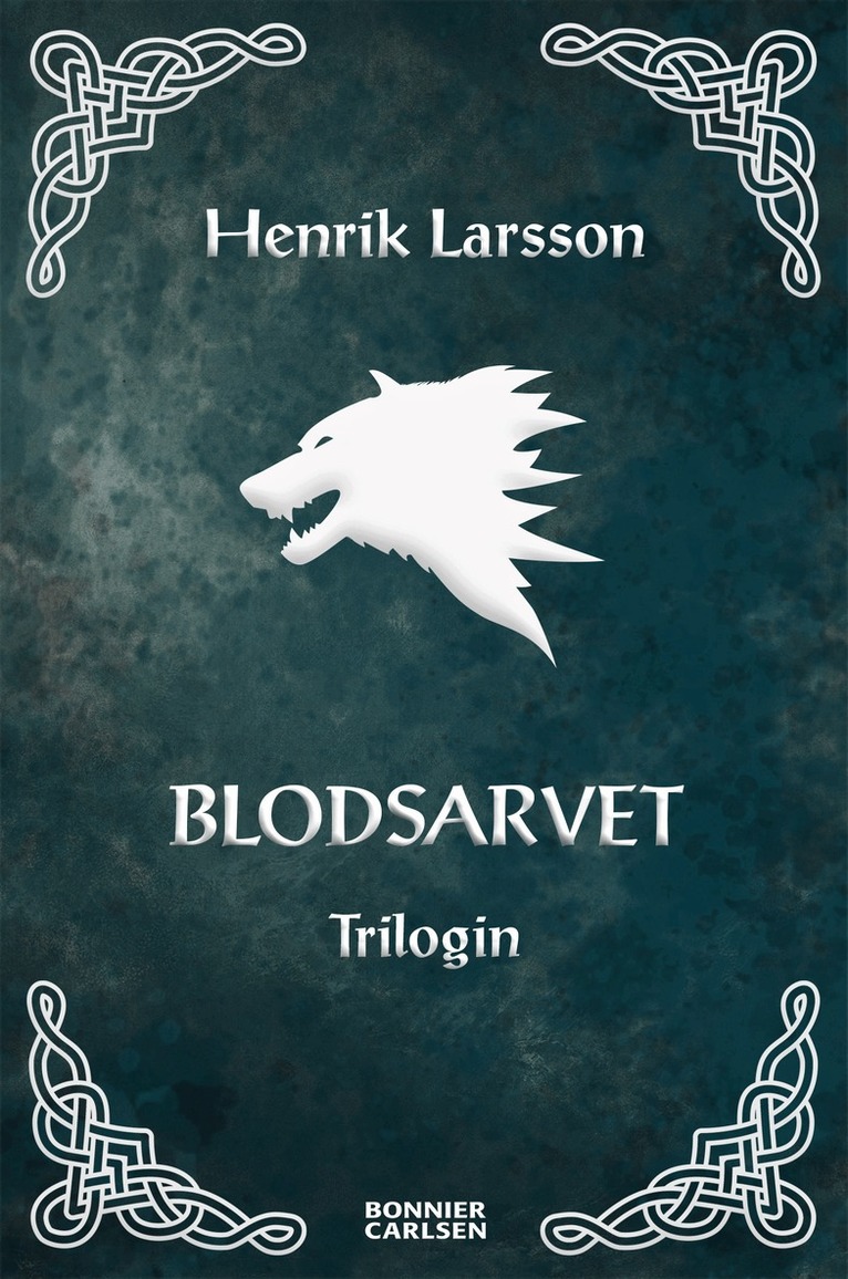 Henrik Larsson - Blodsarvet - Trilogin, E-bok