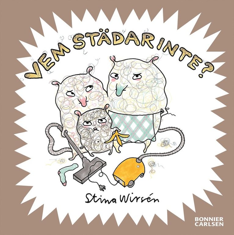 Stina Wirsén - Vem städar inte?, E-bok