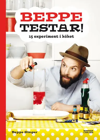 Beppe Singer - Beppe testar! 15 experiment i köket, E-bok