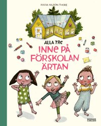 e-Bok Alla tre inne på förskolan Ärtan <br />                        E bok