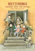 Metteborgs samlade �den och �ventyr i ettan, tv�an och trean