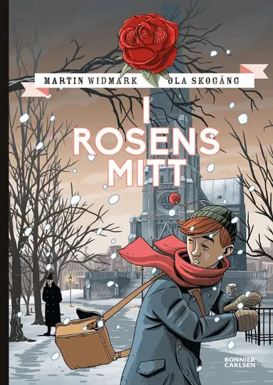 Martin Widmark - I rosens mitt, Inbunden
