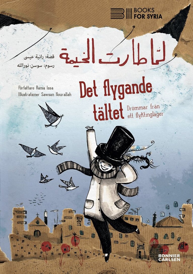 Rania Issa - Det flygande tältet : drömmar från ett flyktingläger, Inbunden