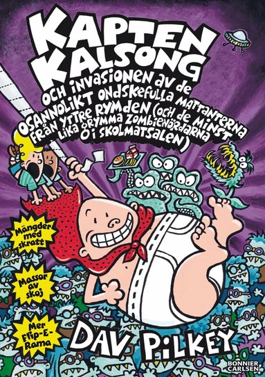 Dav Pilkey - Kapten Kalsong och invasionen av de osannolikt ondskefulla mattanterna från yttre rymden ..., E-bok