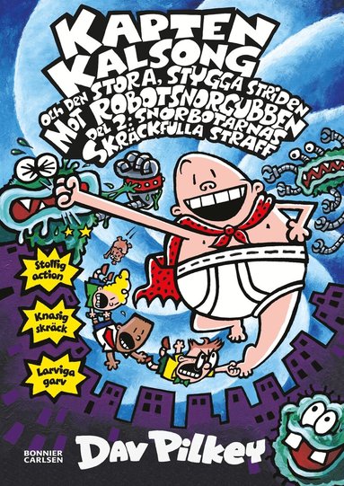 Dav Pilkey - Kapten Kalsong och den stora, stygga striden mot Robotsnorgubben. Del 2, Snorbotarnas skräckfulla straff, E-bok