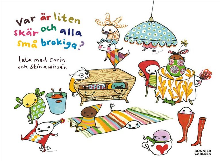 Carin Wirsén - Var är liten skär och alla små brokiga?, E-bok