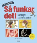 S funkar det! - Kroppen inifrn och ut